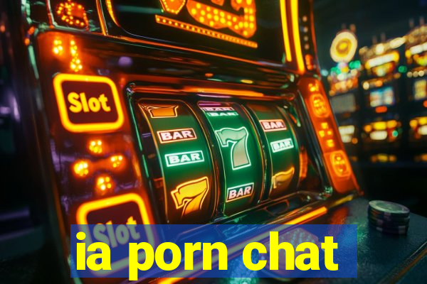 ia porn chat